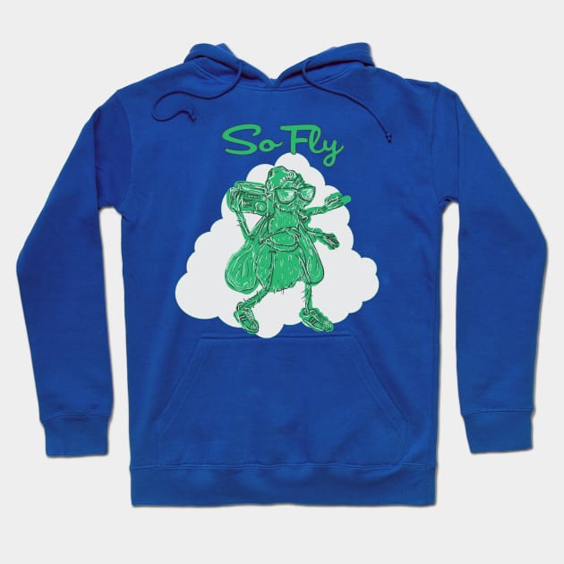 So Fly Hoodie by ZombieMedia